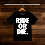 Ride Or Die Rider T-Shirts