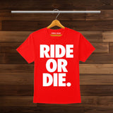 Ride Or Die Rider T-Shirts